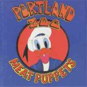 Meat Puppets - Portland Zoo FLAC