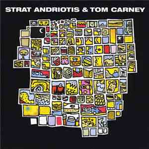 Strat Andriotis & Tom Carney - Strat Andriotis & Tom Carney FLAC