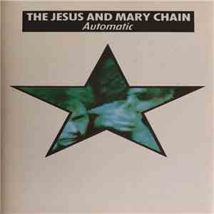 The Jesus And Mary Chain - Automatic FLAC