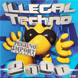 Various - Illegal Techno 2000 FLAC