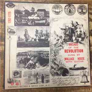 Wallace House - Ballads Of The American Revolution: 1767-1775 FLAC