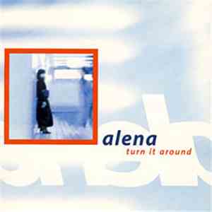 Alena - Turn It Around FLAC