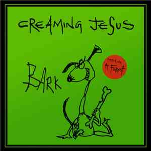Creaming Jesus - Bark EP FLAC