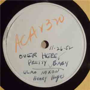Elmore Nixon With Henry Hayes And His Orchestra - Over Here, Pretty Baby FLAC