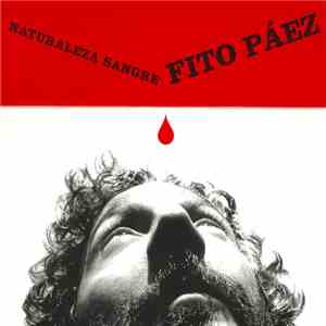 Fito Páez - Naturaleza Sangre FLAC