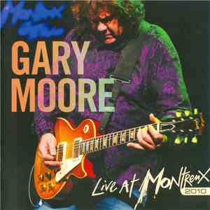 Gary Moore - Live At Montreux 2010 FLAC