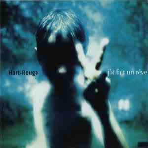 Hart Rouge - J'ai Fait Un Reve FLAC
