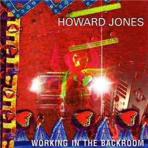 Howard Jones - Working In The Backroom FLAC