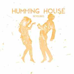 Humming House - Revelries FLAC