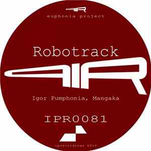 Igor Pumphonia - Robotrack FLAC