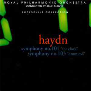 Joseph Haydn, The Royal Philharmonic Orchestra - Symphony No. 101, The Clock; Symphony No. 103, Drum Roll FLAC