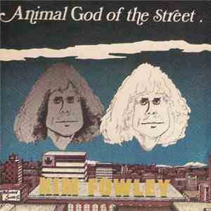 Kim Fowley - Animal God Of The Street FLAC