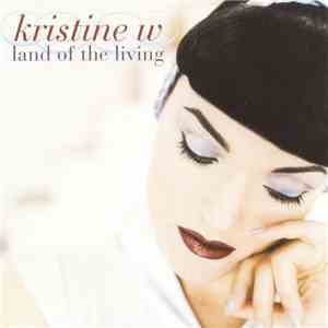 Kristine W - Land Of The Living FLAC