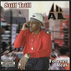 Lil Al  - Still Trill,Forever Real FLAC