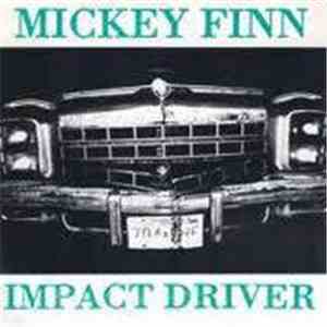 Mickey Finn  - Impact Driver FLAC