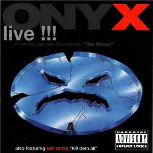 Onyx / Kali Ranks - Live !!! FLAC