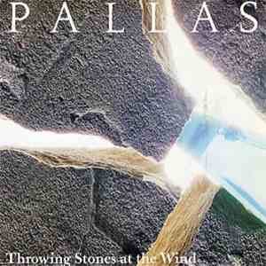 Pallas  - Throwing Stones At The Wind FLAC