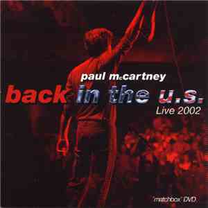 Paul McCartney - Back In The U.S. - Live 2002 "Matchbox" DVD FLAC