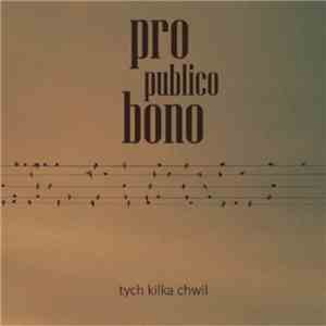 Pro Publico Bono - Tych Kilka Chwil FLAC