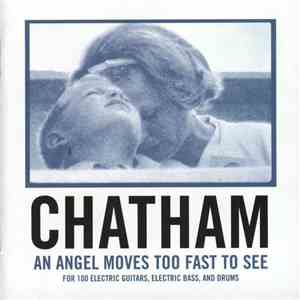 Rhys Chatham - An Angel Moves Too Fast To See (For 100 Electric Guitars, Electric Bass, And Drums) FLAC