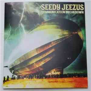 Seedy Jeezus - Communication Breakdown FLAC