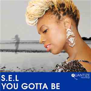 S.E.L - You Gotta Be FLAC