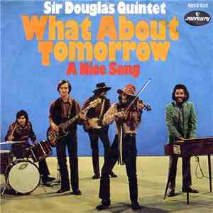 Sir Douglas Quintet - What About Tomorrow FLAC