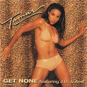 Tamar Featuring J.D. & Amil - Get None FLAC