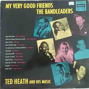 Ted Heath And His Music - My Very Good Friends The Bandleaders FLAC