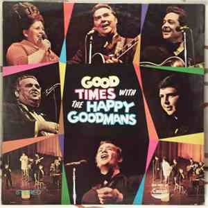 The Happy Goodmans - Good Times With The Happy Goodmans FLAC