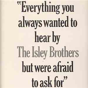 The Isley Brothers - Everything You Always Wanted To Hear By The Isley Brothers But Were Afraid To Ask For FLAC