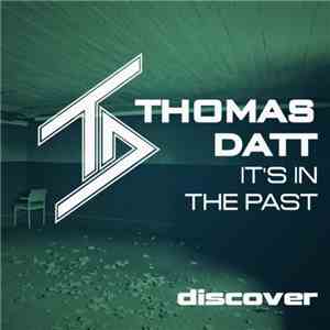 Thomas Datt - It's In The Past FLAC