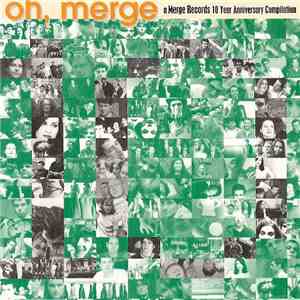 Various - Oh, Merge: A Merge Records 10 Year Anniversary Compilation FLAC