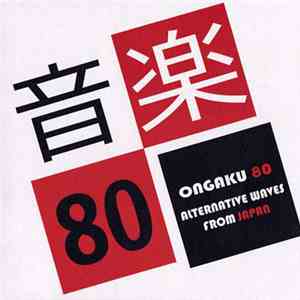 Various - Ongaku 80 - Alternative Waves From Japan FLAC