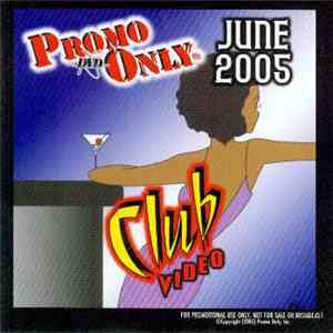 Various - Promo Only Club Video: June 2005 FLAC