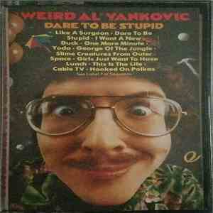 "Weird Al" Yankovic - Dare To Be Stupid FLAC