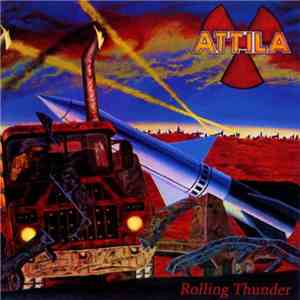 Attila - Rolling Thunder FLAC