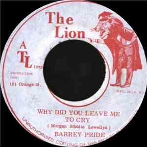 Barrey Pride - Why Did You Leave Me To Cry FLAC