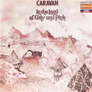 Caravan - In The Land Of Grey And Pink FLAC
