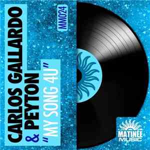 Carlos Gallardo & Peyton - My Song 4U FLAC