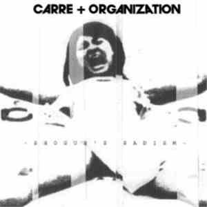 Carre + Organization - Shogun's Sadism FLAC