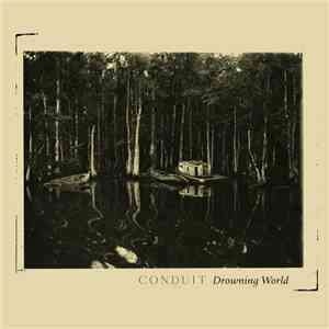 Conduit - Drowning World FLAC