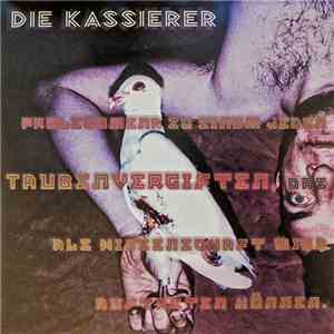 Die Kassierer - Taubenvergiften FLAC