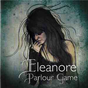 Eleanore - Parlour Game FLAC