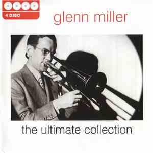 Glenn Miller - The Ultimate Collection FLAC