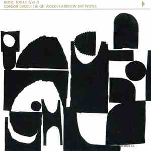 Gordon Crosse, Hugh Wood, Harrison Birtwistle - Music Today, Volume 7 FLAC