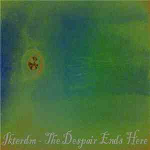 Ikterdm - The Despair Ends Here FLAC