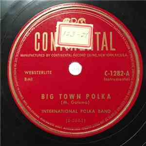 International Polka Band - Big Town Polka / White Eagle Polka FLAC