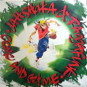 Jah Shaka / Raggafunk - Come And Get Me FLAC