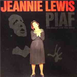 Jeannie Lewis - Piaf - The Songs And The Story FLAC